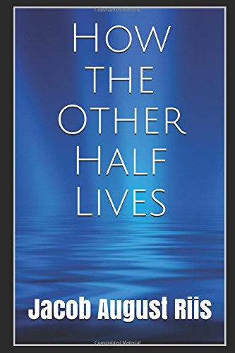 How the Other Half Lives: Illustrated Edition