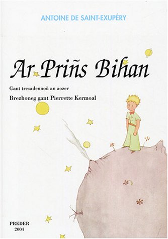 Ar Prins Bihan (Le Petit Prince) : Edition en breton