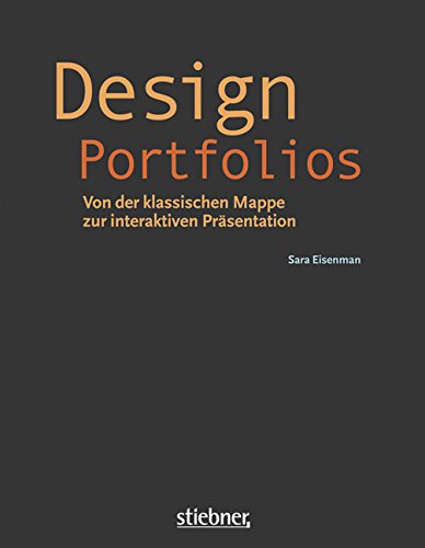 Download Design Portfolios: Von der klassischen Mappe zur interaktiven Präsentation Download Design Portfolios: Von der klassischen Mappe zur interaktiven Präsentation