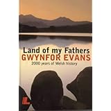 Land of My Fathers - 2000 Years of Welsh History