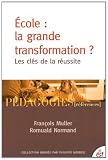 Image de Ecole : la grande transformation ? : Les clés de la réussite