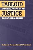 Image de Tabloid Justice: Criminal Justice in an Age of Media Frenzy