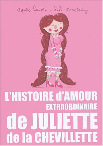 L'histoire d'amour extraordinaire de Juliette de la Chevillette