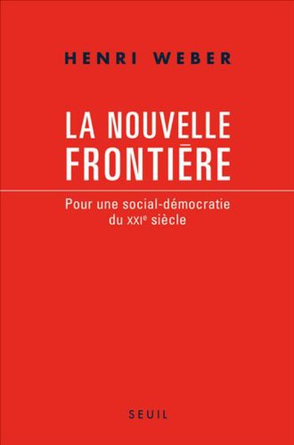 Download La nouvelle frontière : Pour une social-démocratie du XXIe siècle