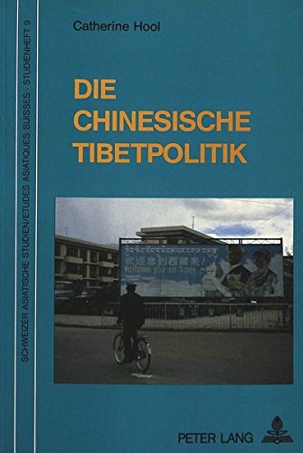 Die chinesische Tibetpolitik: unter besonderer Berücksichtigung der Jahre 1976-1988 (Schweizer Asiatische Studien / Etudes asiatique suisses)