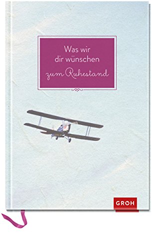 Download Was wir dir wünschen zum Ruhestand: Eintragbuch Download Was wir dir wünschen zum Ruhestand: Eintragbuch