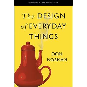 The Design of Everyday Things: Revised and Expanded Edition