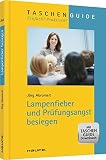 Lampenfieber und Prüfungsangst besiegen (Haufe TaschenGuide) by Jörg Abromeit