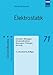 Produktbild Elektrostatik: Ursachen, Wirkungen, Schutzmaßnahmen, Messungen, Prüfungen, Normung