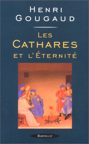 couverture de : Les Cathares et l'Eternit&eacute;
