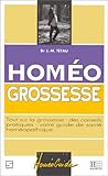 Image de HOMEO GROSSESSE. : Tout sur la grossesse, des conseils pratiques, votre guide de santé homéopathique