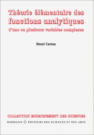 Download Théorie élémentaire des fonctions analytiques. D'une ou plusieurs variables complexes - Deuxième cycle
