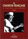 La Chanson francaise à travers ses succès