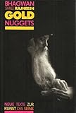 Goldnuggets. Neue Texte zur Kunst des Seins by 