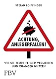 Image de Achtung Anlegerfallen!: Wie Sie teure Fehler vermeiden und Chancen nutzen