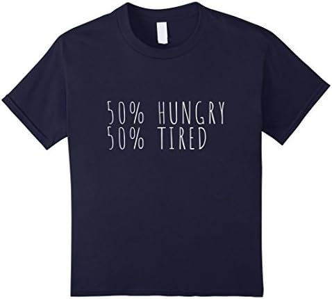 Kids 50 Percent Hungry 50% Tired hipster funny Food Diet T-shirt 4 Navy
