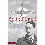 Spitfire!: The Experiences of a Battle of Britain Fighter Pilot