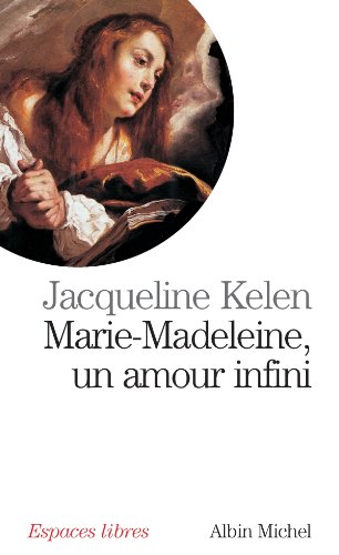 Marie-Madeleine : Un amour infini francais Marie-Madeleine : Un amour infini francais