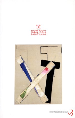 couverture de : TXT 1969/1993 : Une Anthologie
