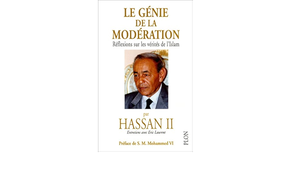 Amazon Fr Le Genie De La Moderation Hassan Ii Livres Amazon Fr Le Genie De La Moderation Hassan Ii Livres