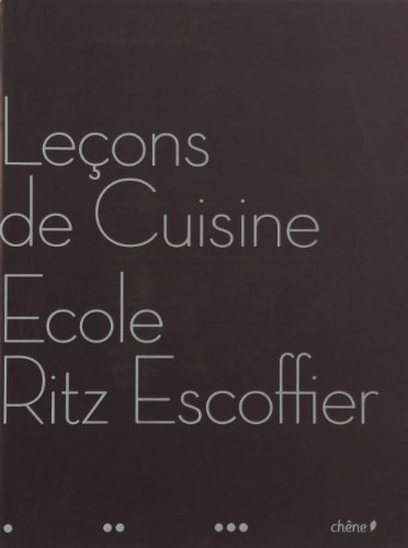 Download Leçons de cuisine de l'école Ritz-Escoffier