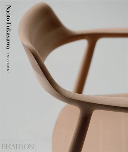 Naoto Fukasawa: Embodiment Naoto Fukasawa: Embodiment