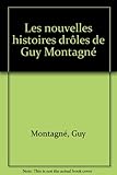Les Nouvelles Histoires Drôles de Guy Montagné