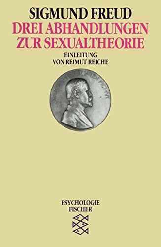 Drei Abhandlungen zur Sexualtheorie (Sigmund Freud, Werke im Taschenbuch)