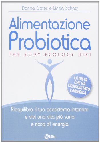 Preisvergleich Produktbild Alimentazione probiotica. The body ecology diet