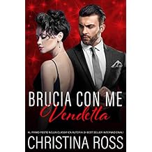 Christina Ross - Brucia con Me vol. 10 - Vendetta (2018)