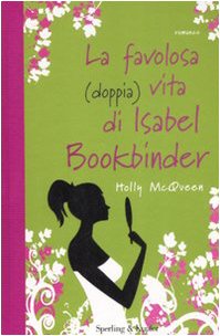 La favolosa (doppia) vita di Isabel Bookbinder La favolosa (doppia) vita di Isabel Bookbinder
