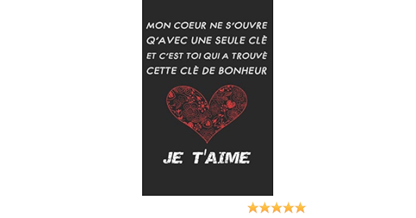 Amazon Fr Mon Coeur Ne S Ouvre Qu Avec Une Seule Cle Et C Est Toi Qui A Trouve Cette Cle De Bonheur Carnet Cadeau Mignon Drole De Saint Valentin Pour Elle Ou