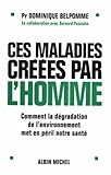 Ces maladies créées par l'homme : Comment la dégradation de l'environnement met en péril notre santé