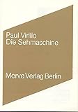 Image de Die Sehmaschine (Internationaler Merve Diskurs)