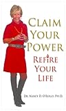 Image de Claim Your Power, Refire Your Life (English Edition)