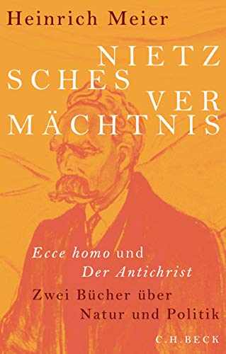 Nietzsches Vermachtnis Ecce Homo Und Der Antichrist German