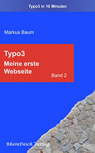 Typo3 Band 2 - Meine erste Webseite: Aus der Reihe 