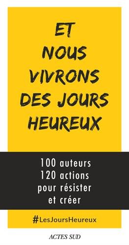 Et nous vivrons des jours heureux