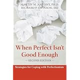 Never Good Enough How To Use Perfectionism To Your Advantage Without Letting It Ruin Your How To Use Perfectionism To Your Advantage Without Letting It Ruin Your Life Amazon Co Uk Basco Monica Ramirez