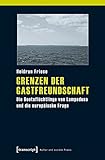 Image de Grenzen der Gastfreundschaft: Die Bootsflüchtlinge von Lampedusa und die europäische Frage (Kultur