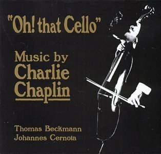 Preisvergleich Produktbild Oh That Cello by Charlie Chaplin (1998-04-28)