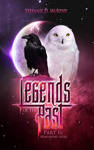 Legends of the Past: Makanias Herz