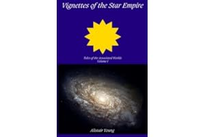 Vignettes of the Star Empire: Tales of the Associated Worlds: Volume 1