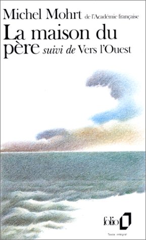 <a href="/node/12484">La Maison du père, (suivi de) Vers l'Ouest</a>