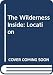 The Wilderness Inside: Location