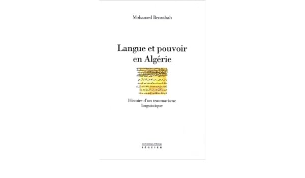 Amazonfr Langue Et Pouvoir En Algérie Histoire Dun - 