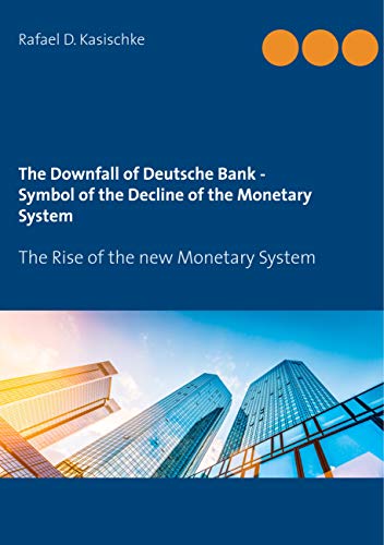 The Downfall Of Deutsche Bank Symbol Of The Decline Of The