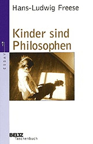 Kinder sind Philosophen (Beltz Taschenbuch / Essay) Buchen