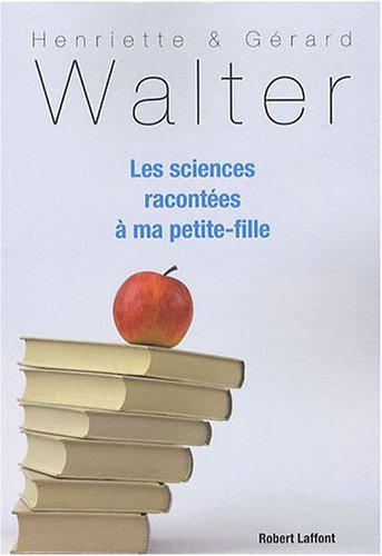 couverture de : Les sciences racont&eacute;es &agrave; ma petite-fille