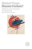 Cover zum Buch Illusion Freiheit? Mögliche und unmög...